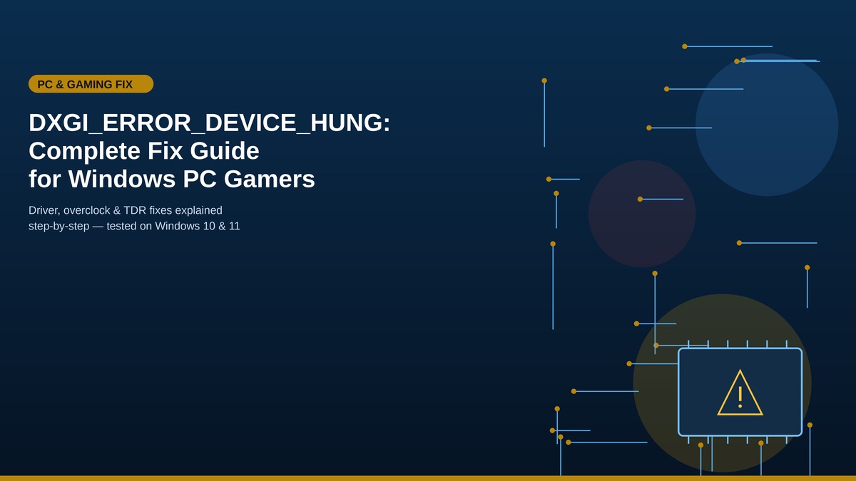 DXGI_ERROR_DEVICE_HUNG Fix: 9 Proven Ways to Stop Game Crashes (2026)