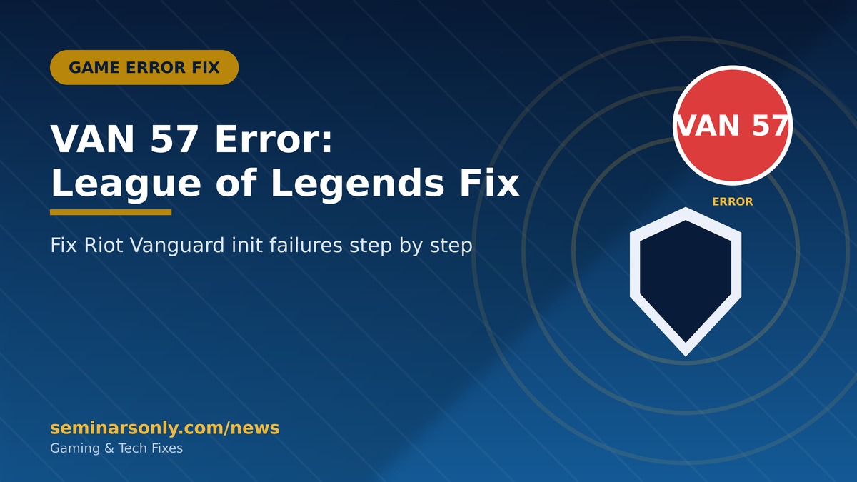 VAN 57 error League of Legends Riot Vanguard fix guide