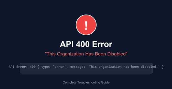 api 400 this organization has been disabled