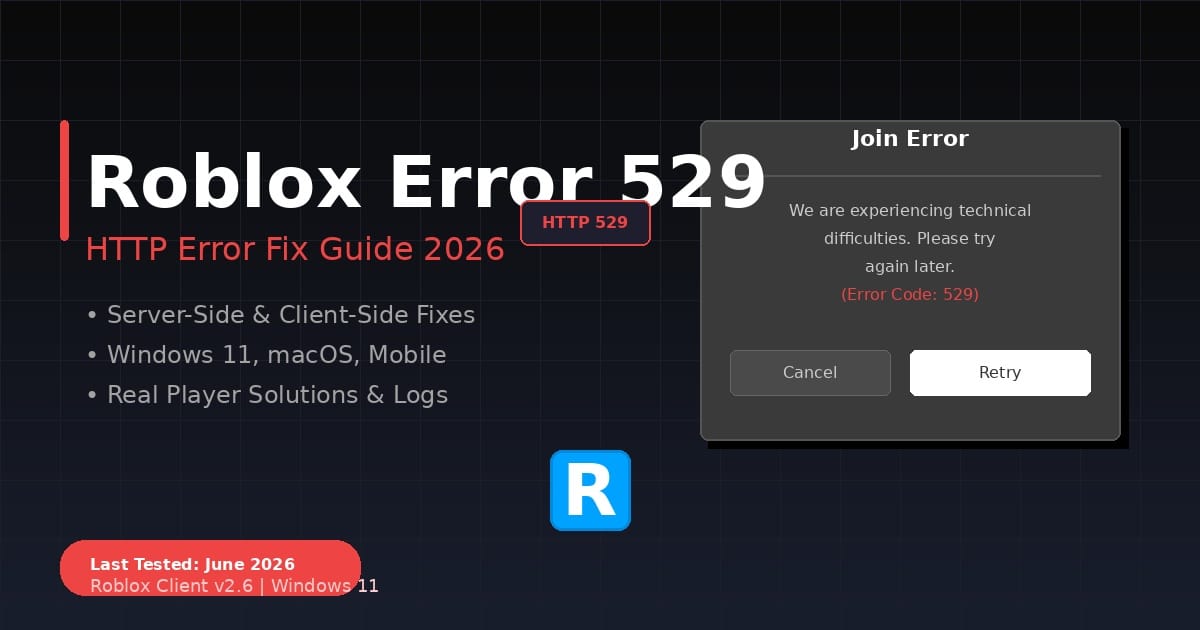 Roblox Error 529 - Join Error dialog showing HTTP error code 529 with Cancel and Retry buttons on dark background