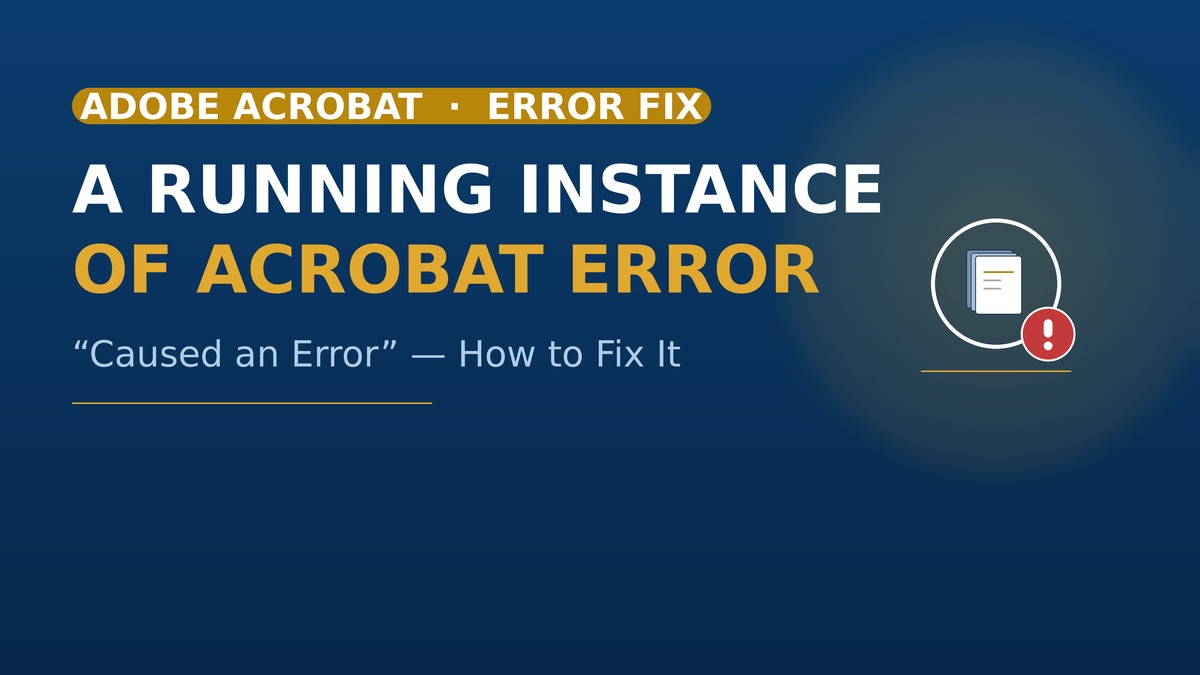 a running instance of acrobat caused an error