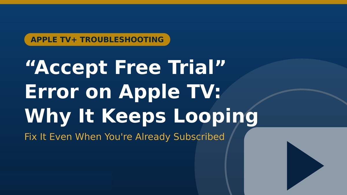 Apple TV accept free trial error fix guide banner with a TV play icon on a blue background