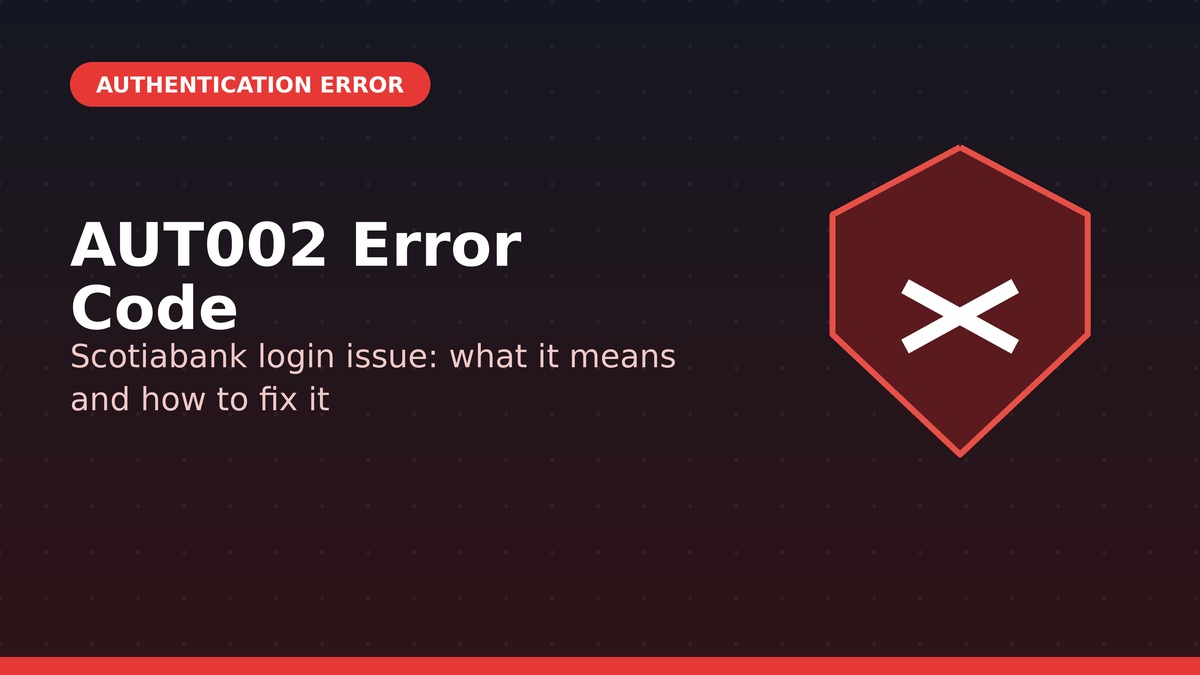 AUT002 authentication error alert illustration related to Scotiabank online banking login