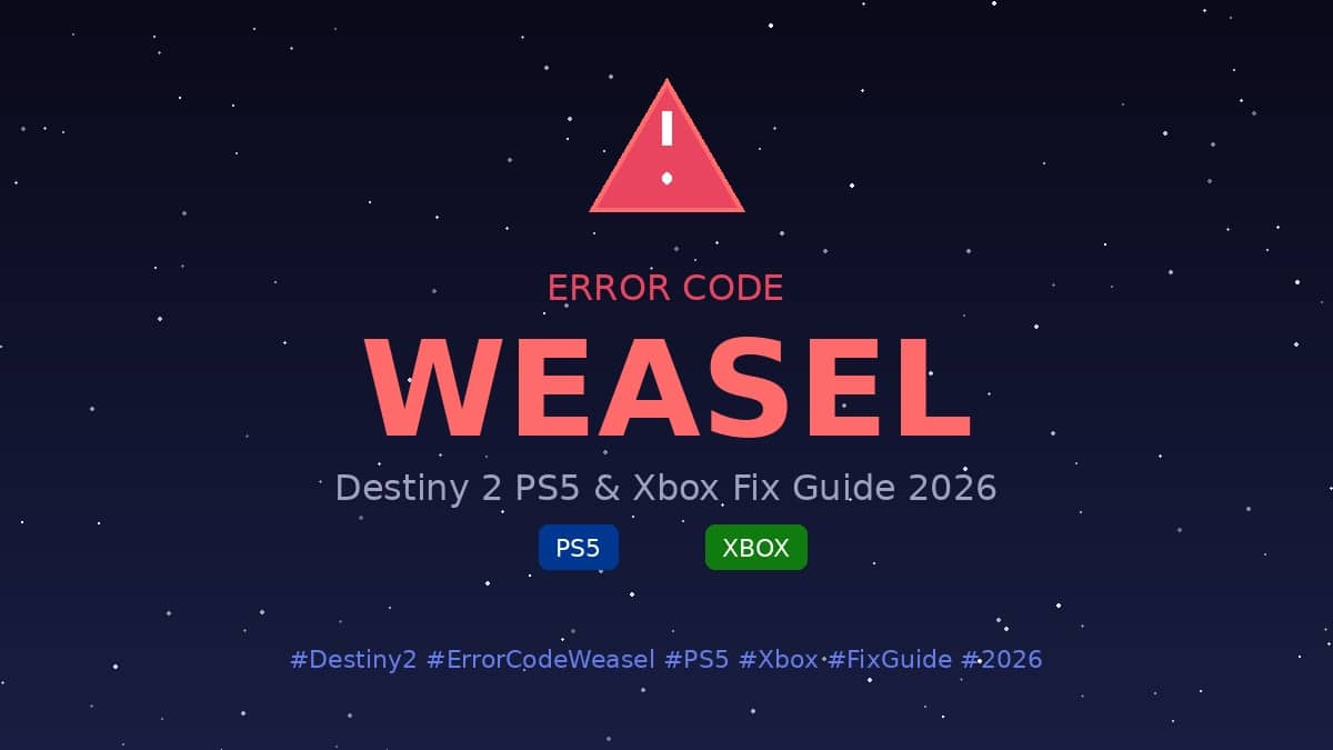 Destiny 2 Error Code Weasel PS5 and Xbox Fix Guide 2026 - Warning triangle with WEASEL text on dark space background with PS5 and Xbox badges