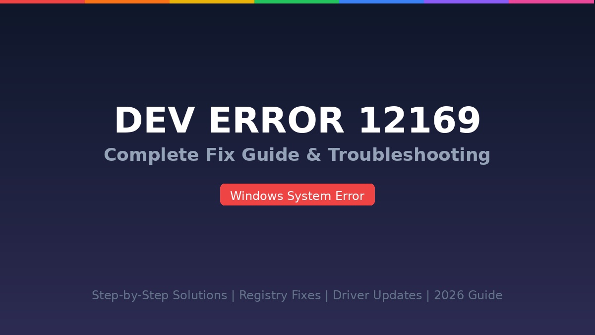 Dev Error 12169 troubleshooting flowchart showing SFC scan, DISM repair, driver update, and registry fix steps