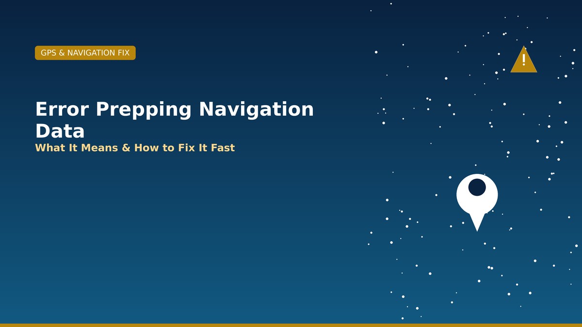 error prepping navigation data