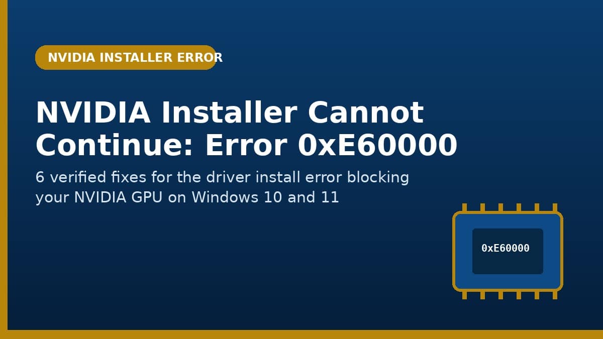 nvidia installer cannot continue error code 0xe60000