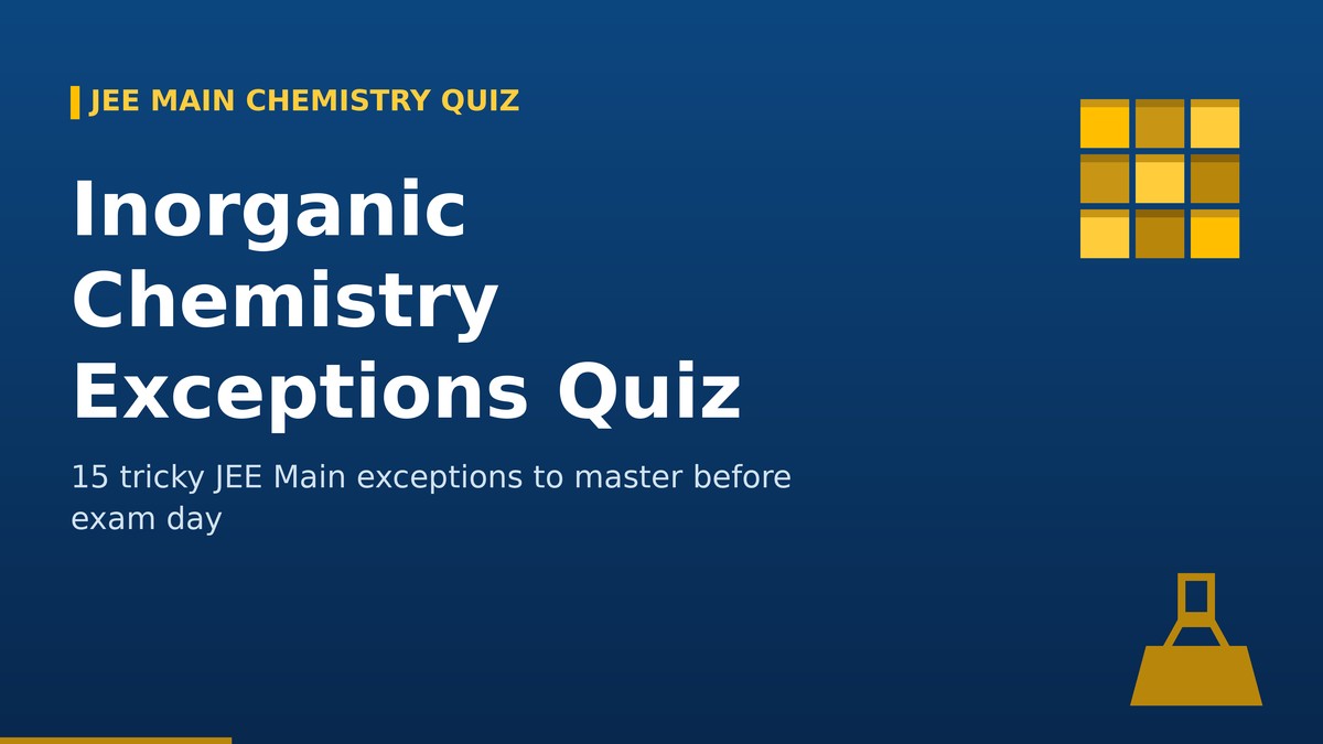 quiz on inorganic chemistry exceptions