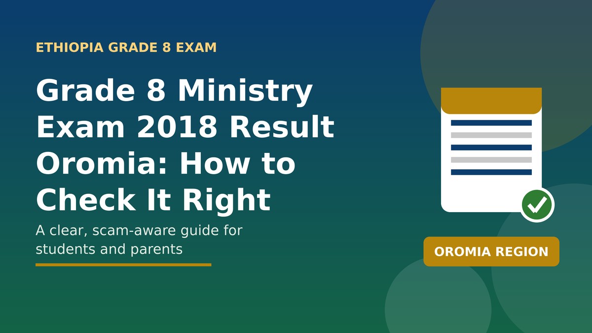 Grade 8 Ministry Exam 2018 Result Oromia: How to Check It