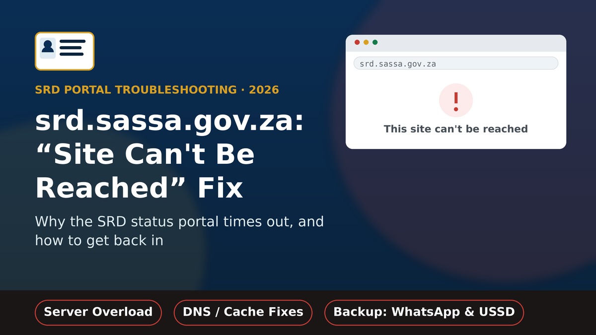 SRD SASSA Site Can't Be Reached: How to Fix It srd.sassa.gov.za showing This site can't be reached error - troubleshooting guide 2026