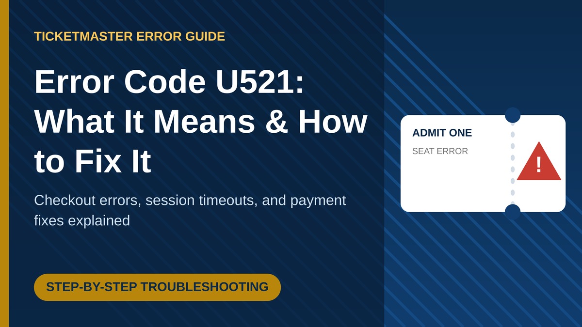 Ticketmaster checkout screen showing error code U521 warning icon