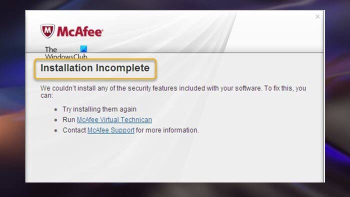 McAfee Installation Incomplete error message displayed on a Windows PC screen