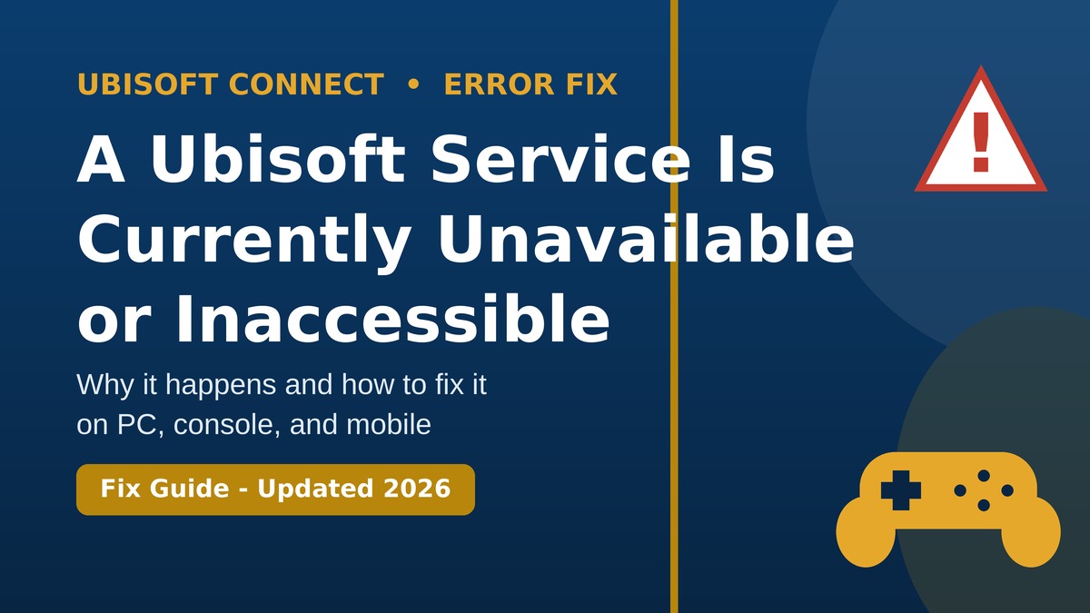A Ubisoft service is currently unavailable or inaccessible error fix guide
